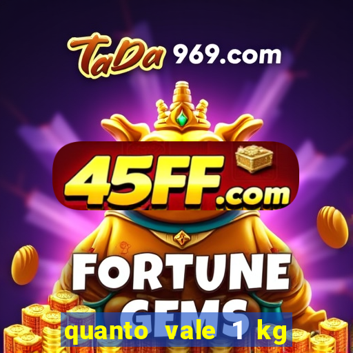 quanto vale 1 kg de lacre de latinha 2024